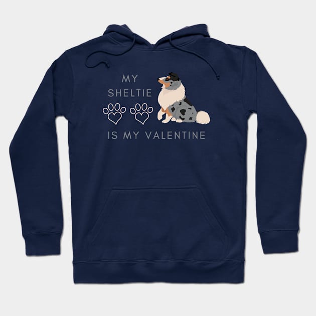 My Sheltie Is My Valentine - Shetland Sheepdog Dog Lovers Hoodie by Seasonal Dogs